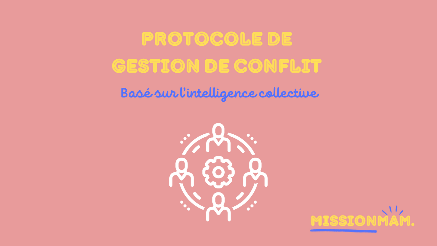 Résolution de conflits 🤝 Protocole complet !